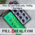 How To Use Oral Jelly 100Mg Kamagra new04